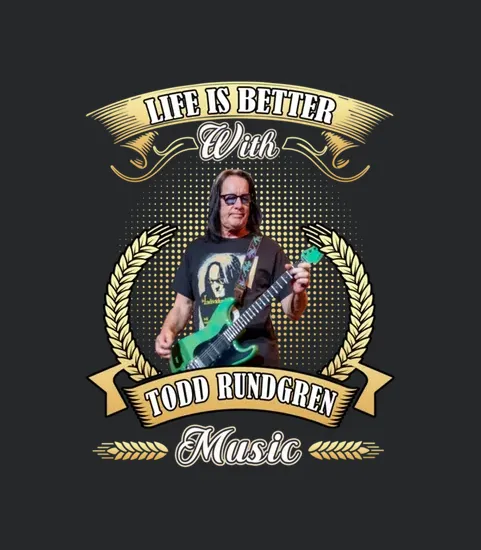 Life Is Better With Todd Rundgren Music