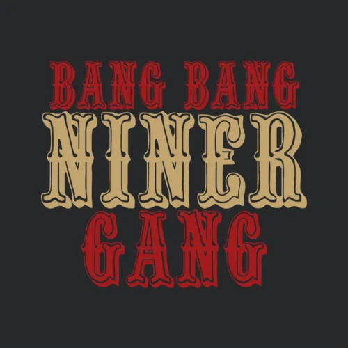 Bang Bang Niner Gang