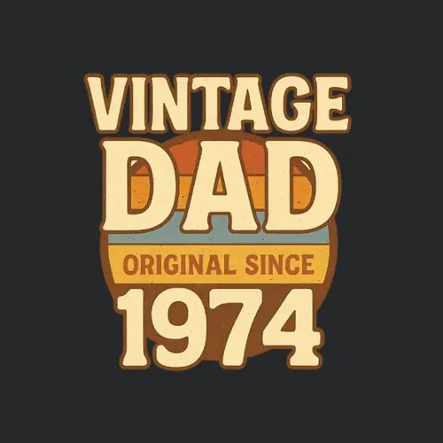 Vintage Dad Original Since
