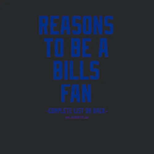 Anti Buffalo Bills The No Reasons To Be A Buffalo Bills Fan Nfl Gag Gift
