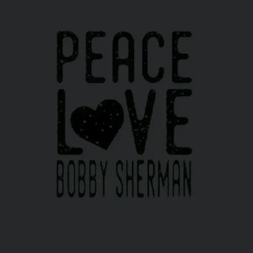 Peace Love Bobby Sherman Funny Iconic