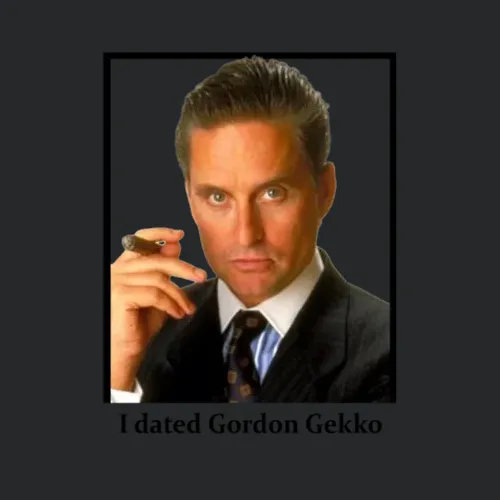 I Dated Gordon Gekko