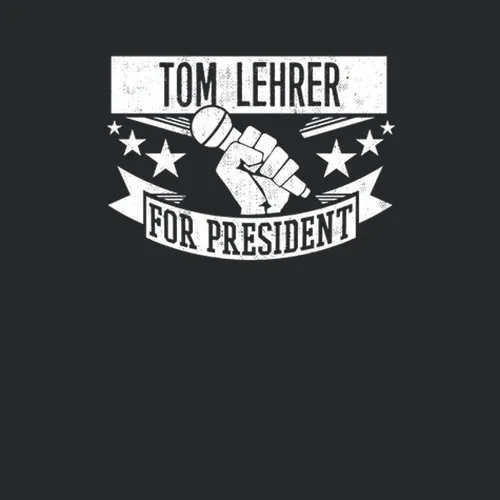 Tom Lehrer For President Comedian Stand Up Funny Comedy