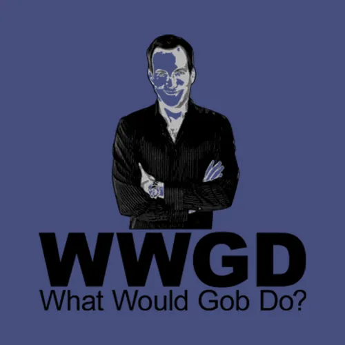 Wwjd Gob Bluth Ii Arrested Development
