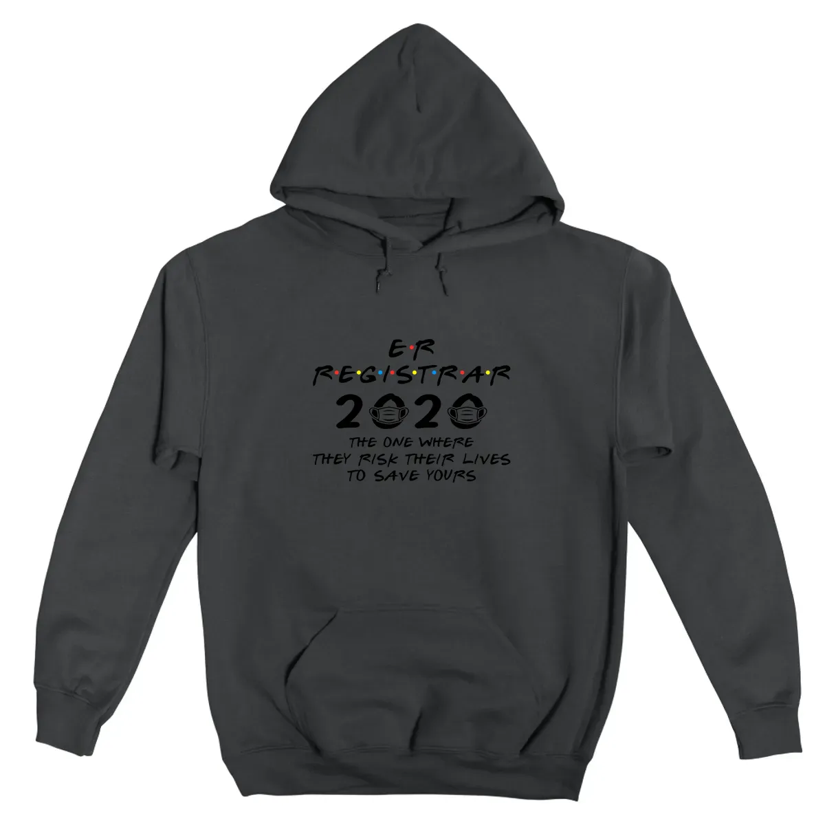 Er Registrar 2020 The One Where They Risk Their Lives To Save Yours Tee