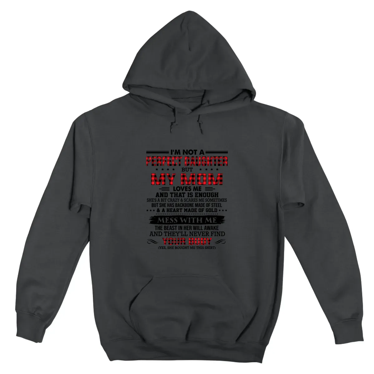 Im Not A Perfect Daughter But My Mom Loves Me Thats Enough