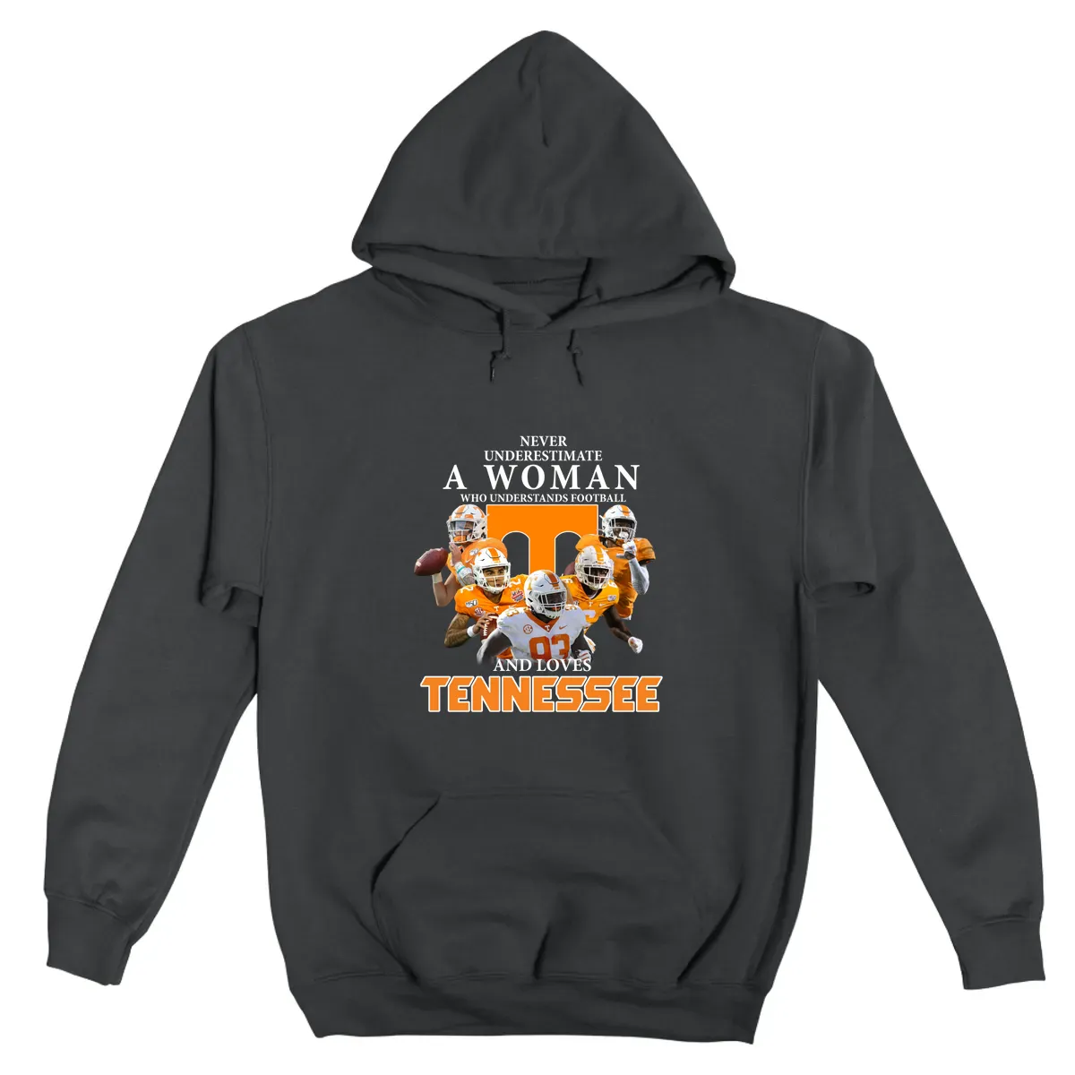 Never Underestimate A Woman Who Understands Football And Loves Tennessee