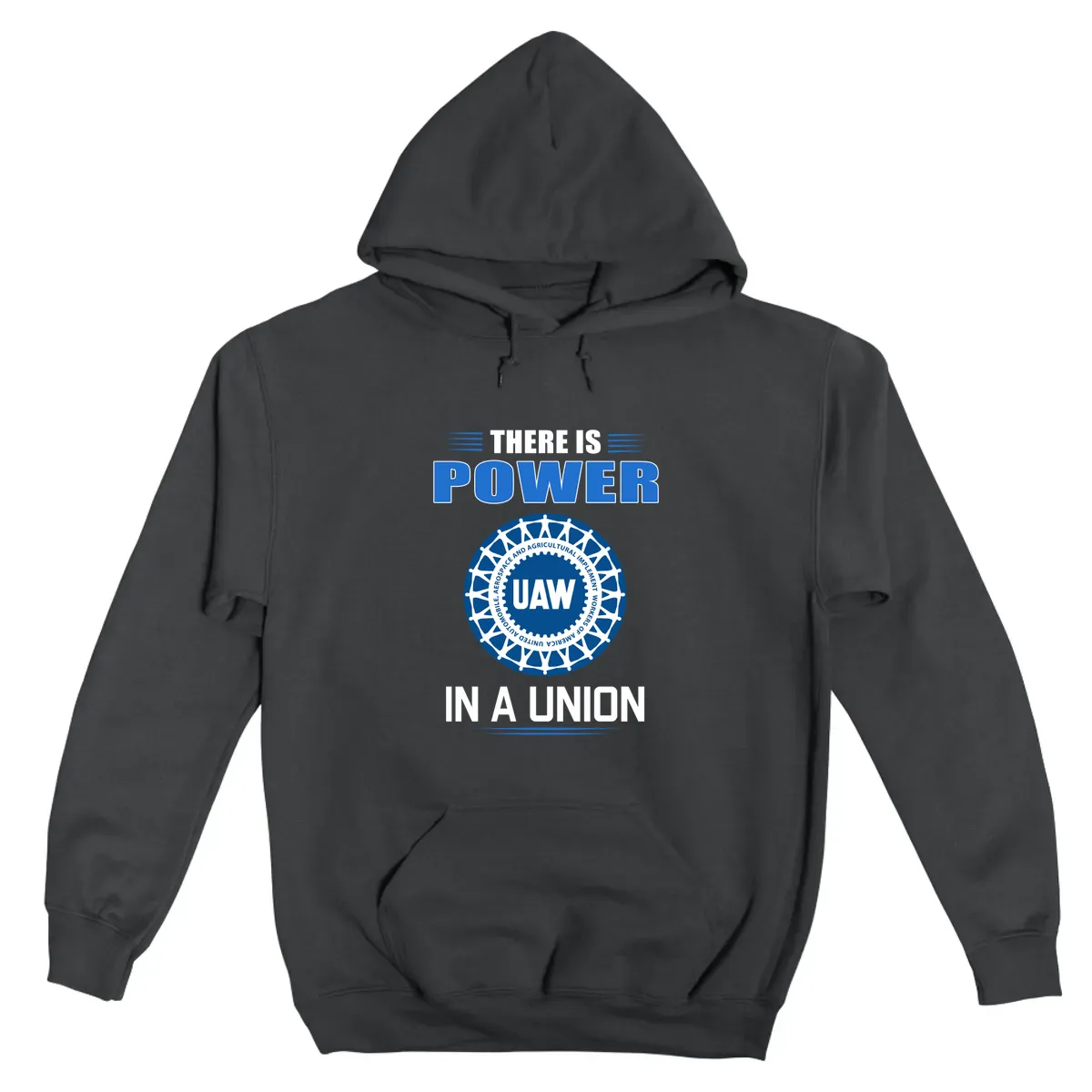 Uaw United Automobile Workers There Is Power In A Union