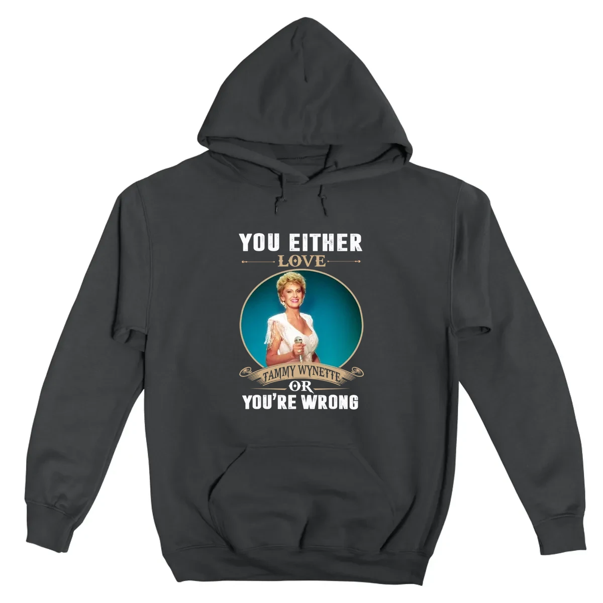 You Either Love Tammy Wynette Or Youre Wrong