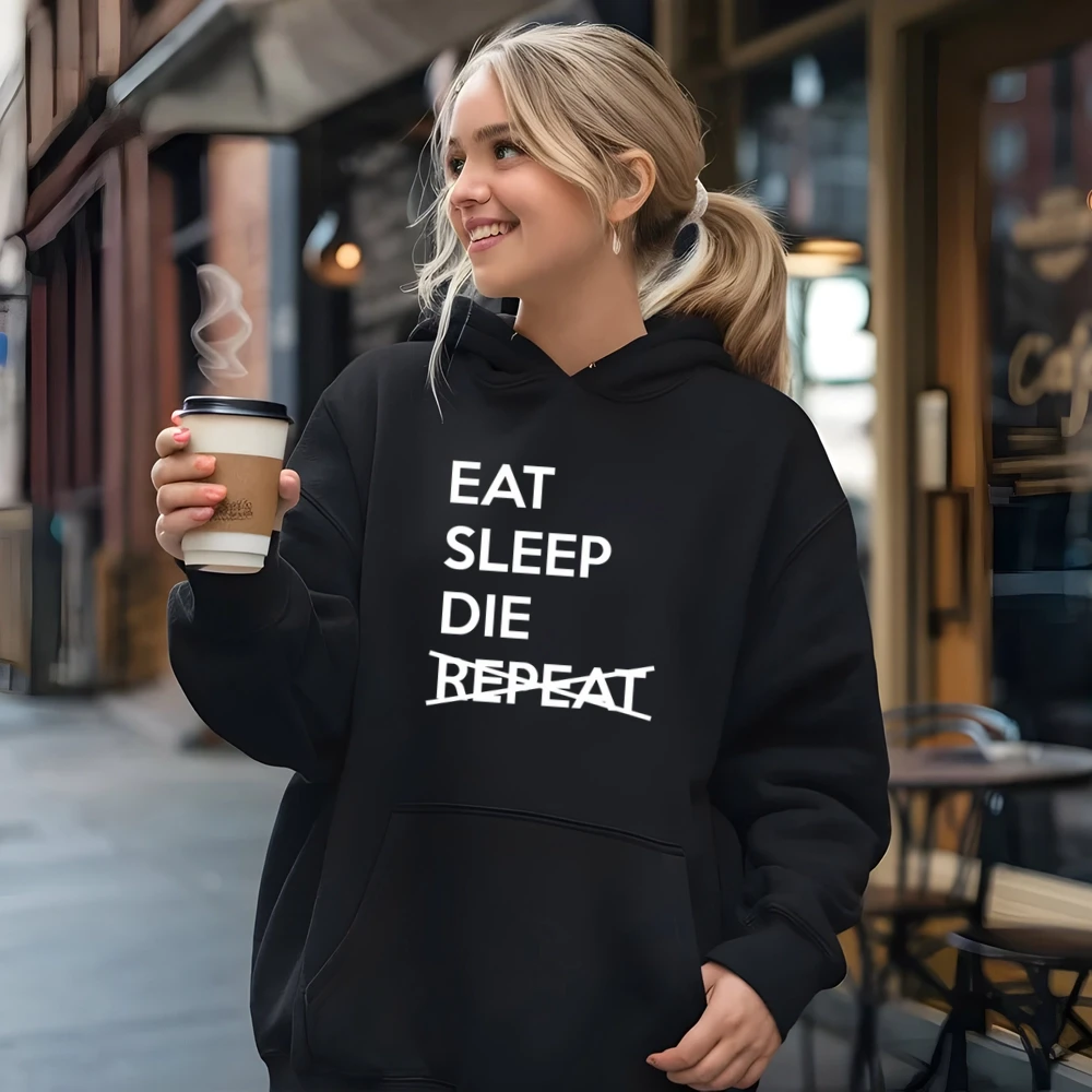 Eat Sleep Die Cant Repeat