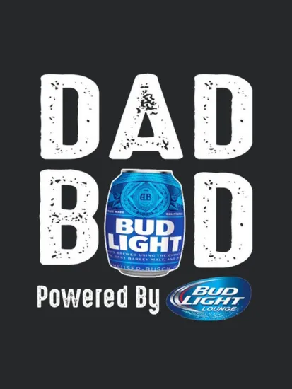 Dad Bod Powered By Bud Light
