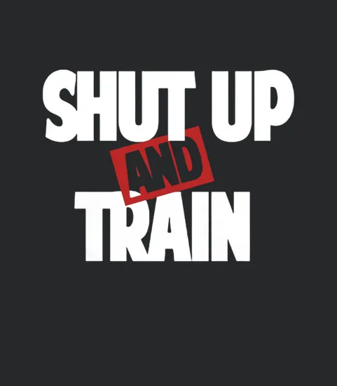 Shut Up And Train Mens Muscle