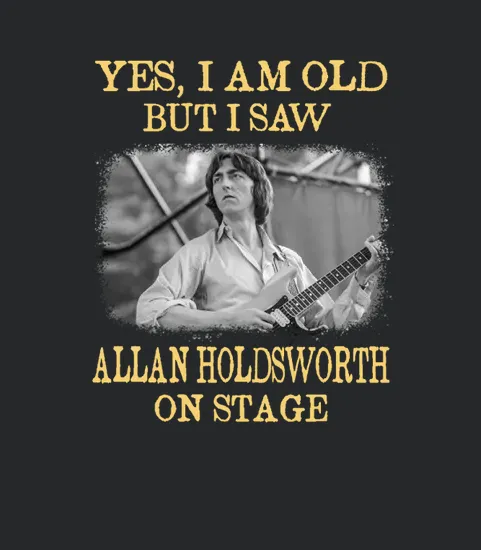 Yes I Am Old Allan Holdsworth