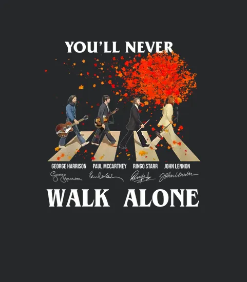 You Never Walk Alone