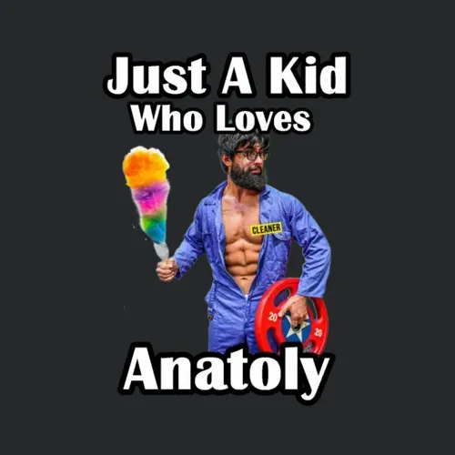 Just A Kid Who Loves Anatoly