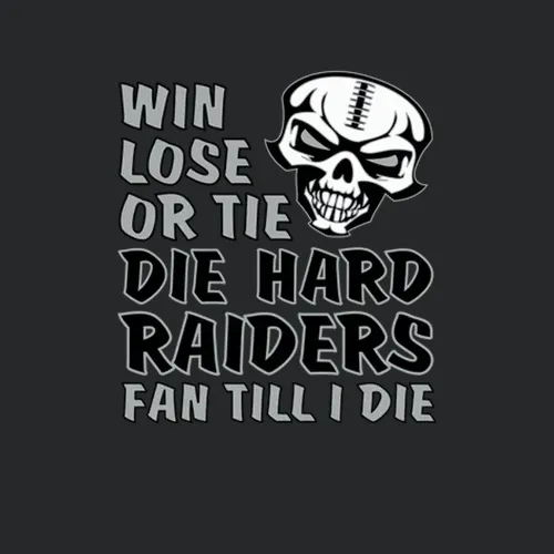 Die Hard Raiders Fan Until I Die Football Oakland Raiders Team Colors