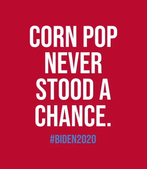 Corn Pop Never Stood A Chance
