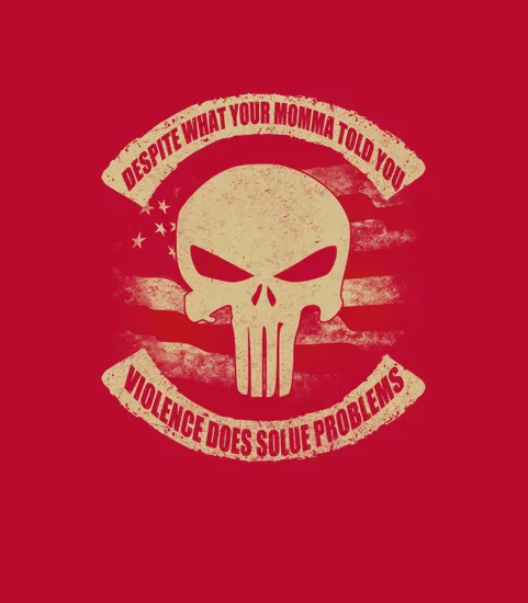 Despite What Your Momma Told You Violence Does Solue Problems