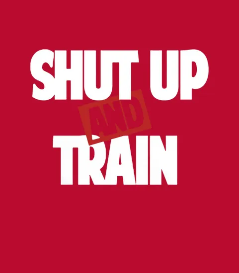 Shut Up And Train Mens Muscle