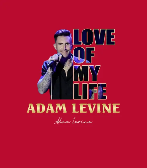 Aalove Of My Life Adam Levine