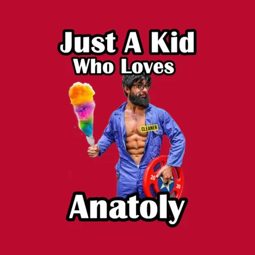 Just A Kid Who Loves Anatoly