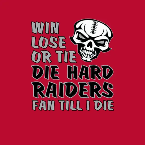 Die Hard Raiders Fan Until I Die Football Oakland Raiders Team Colors