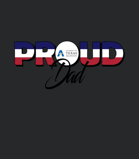Proud Dad University Of Texas At Arlington University Best Family Gifts