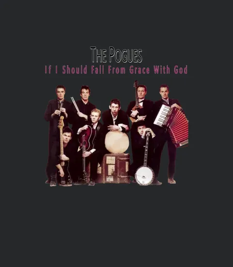 Rk80s 223 The Pogues If I Should Fall From Grace With God