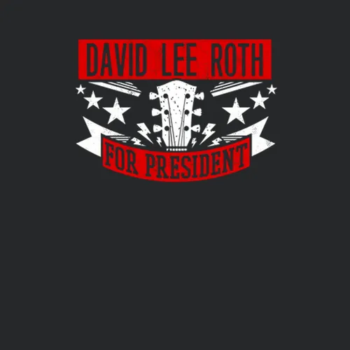 David Lee Roth For President Guitarist Music Player Election Parody Fan