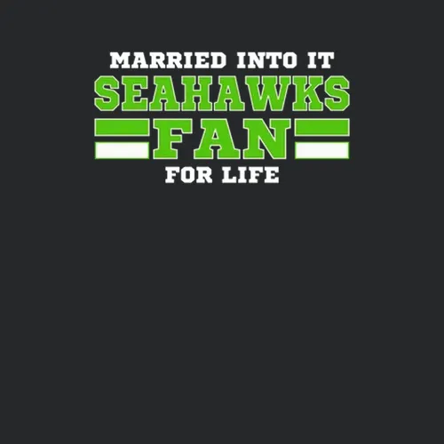 Married Into It Seahawks Fan Football Seattle Team Colors
