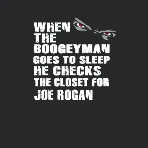 Joe Rogan Boogeyman Hilarious Comedian Stand Up Funny Comedy