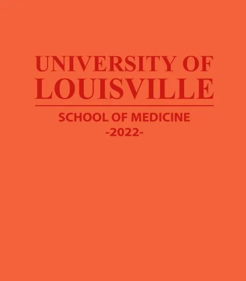 University Of Louisville School Of Medicine Class Of 2022