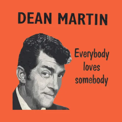 Dean Martin Everbody Loves Some Body Rat Pack Retro Vegas