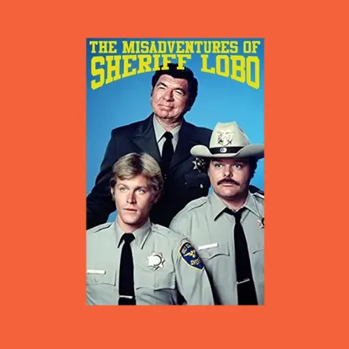 The Misadventures Of Sheriff Lobo Retro 70s 80s Popular Cop Show Tv Fan