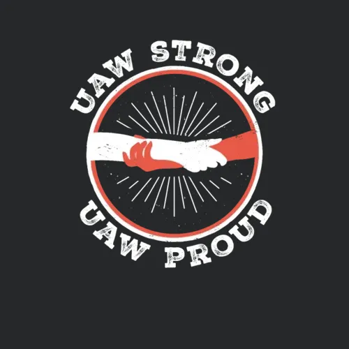 Uaw Union Strikes And Uaw Protest Uaw Strong
