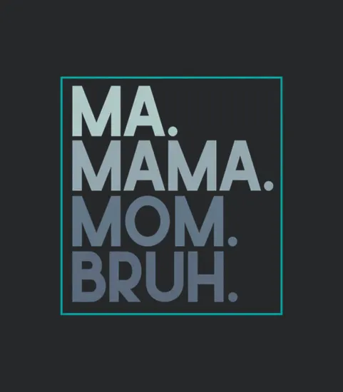 Ma Mama Mom Bruh Mothers Day Vintage For