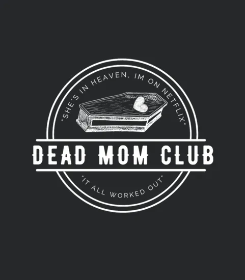 Dead Mom Club