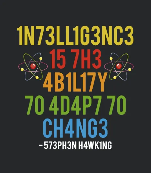 1n73ll1g3nc3 15 7h3 4b1l17y 70 4d4p7 70 Ch4ng3 573ph3n H4wk1ng