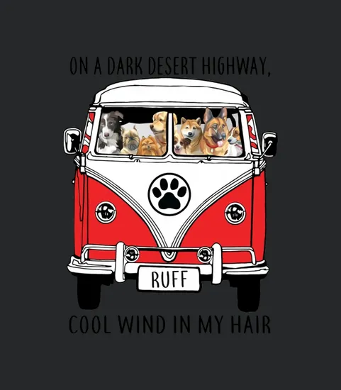 Dark Desert Highway Dog Feel Cool Wind In My Hair Coffee
