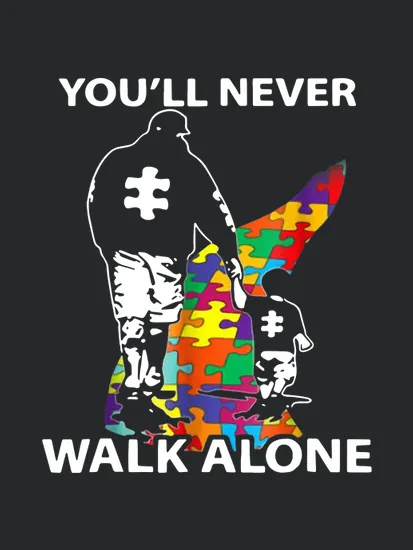 Father And Son Autism Youll Never Walk Alone
