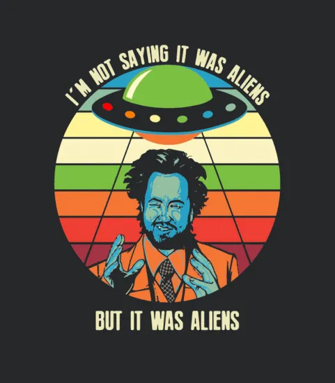 Giorgio A Tsoukalos Im Not Saying It Was Aliens But It Was Aliens