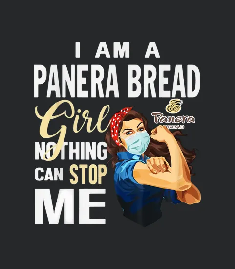 I Am A Panera Bread Girl Nothing Can Stop Me Coronavirus