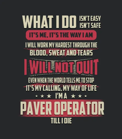 Paver Operator What I Do Job