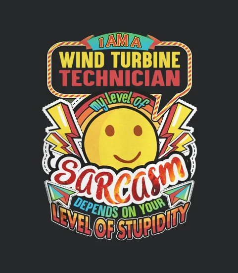 Wind Turbine Technician Sarcasm New