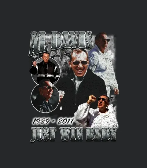 Al Davis Just Win Al Davis Al Davis Football