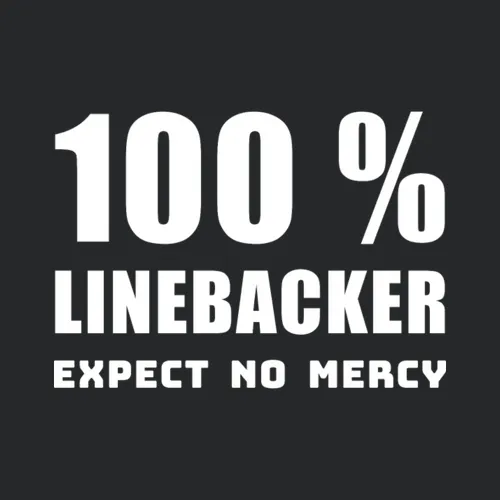 100 Percent Linebacker Expect No Mercy