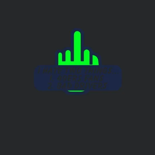 I Hate Two Things Seattle Seahawks Superbowl