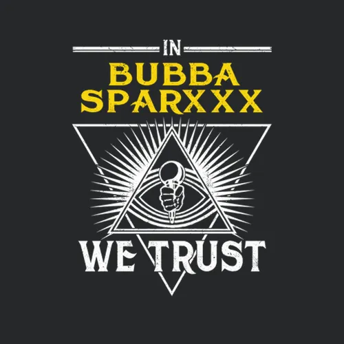 In Bubba Sparxxx We Trust Hip Hop Artist Fan