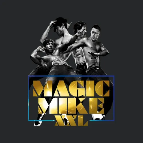 Magic Mike Xxl