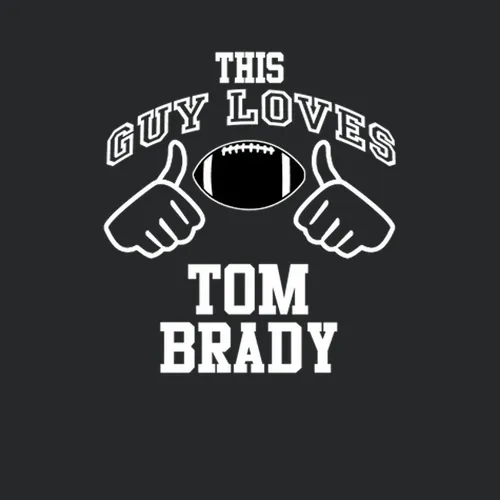 This Guy Loves Tom Brady New England Football Fan Sports T Shirts